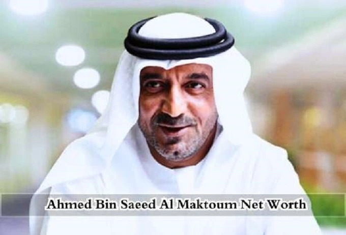 Ahmed Bin Saeed Al Maktoum Net Worth: Royal Wealth