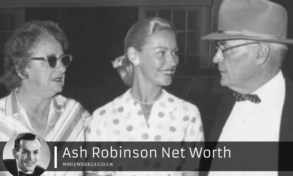 Ash Robinson Net Worth: A Deep Journey into His Wealth and Success