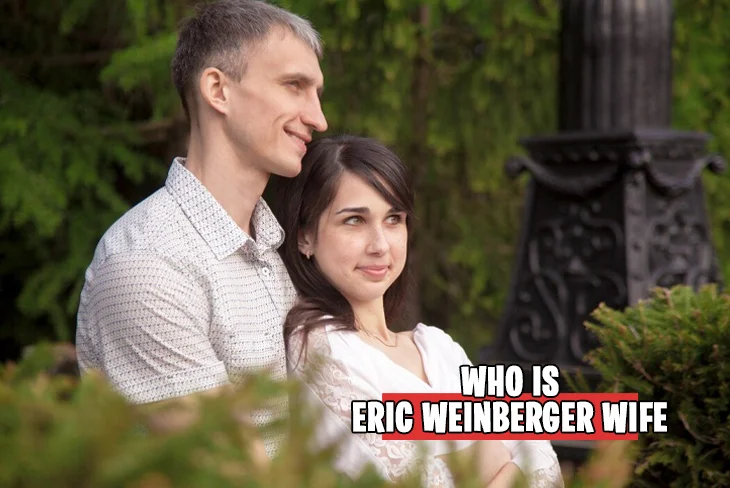 Eric Weinberger Wife: A Tale of Love, Success, and Mystery Eric Weinberger Wife: A Tale of Love, Success, and Mystery
