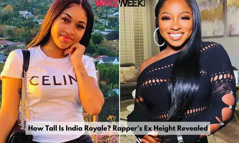 How Tall Is India Royale? Rapper’s Ex Height Revealed How Tall Is India Royale? Rapper's Ex Height Revealed