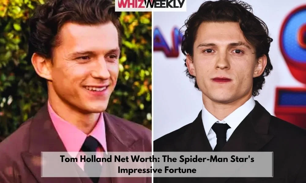 Tom Holland Net Worth: The Spider-Man Star’s Impressive Fortune Tom Holland Net Worth: The Spider-Man Star's Impressive Fortune