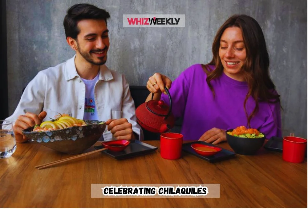 Celebrating Chilaquiles: A Tasty Mexican Treat