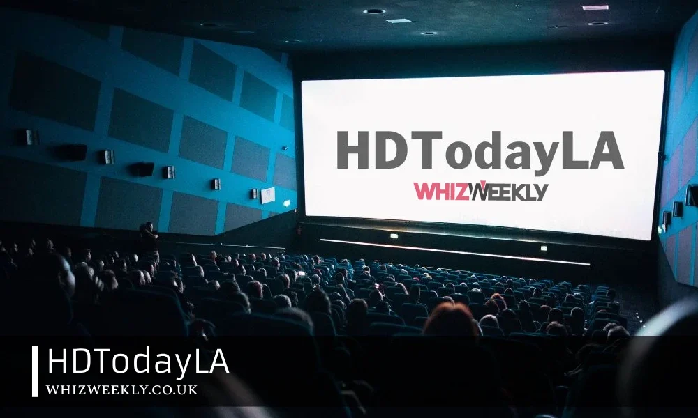 HDTodayLA: Your Ultimate Guide to the Latest in Tech and Entertainment News