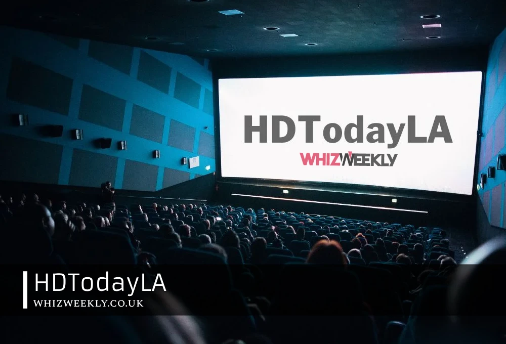 HDTodayLA: Your Ultimate Guide to the Latest in Tech and Entertainment News