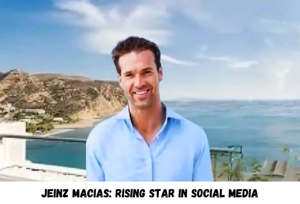 Jeinz Macias: Rising Star in Social Media