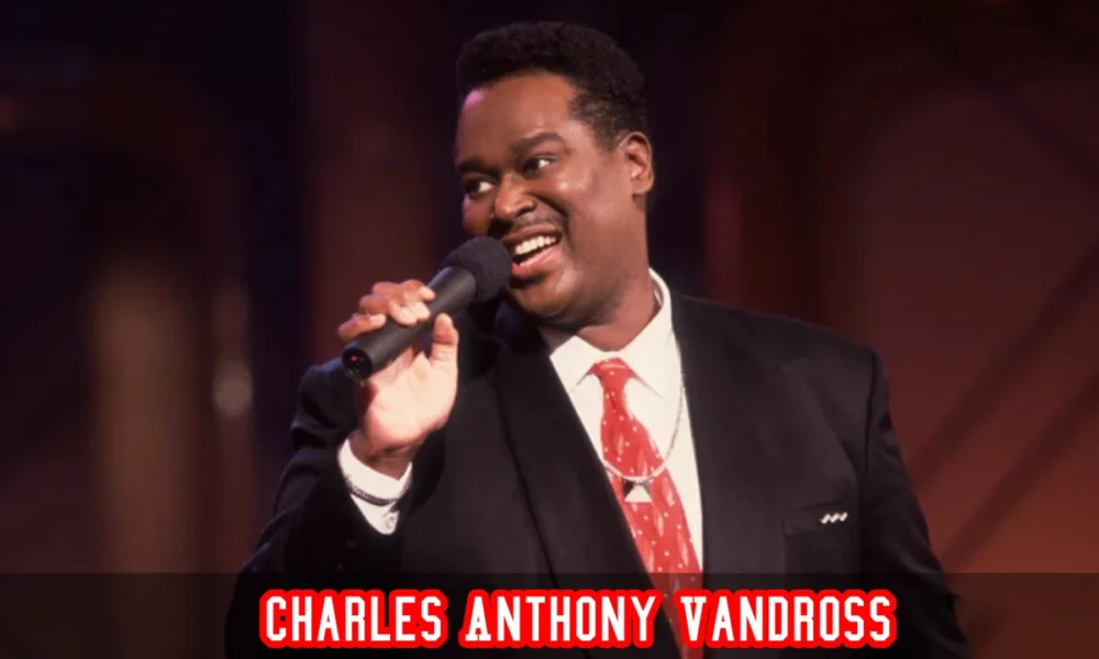 Charles Anthony Vandross — Luther Vandross's older brother who shaped his early musical path and supported the Vandross family