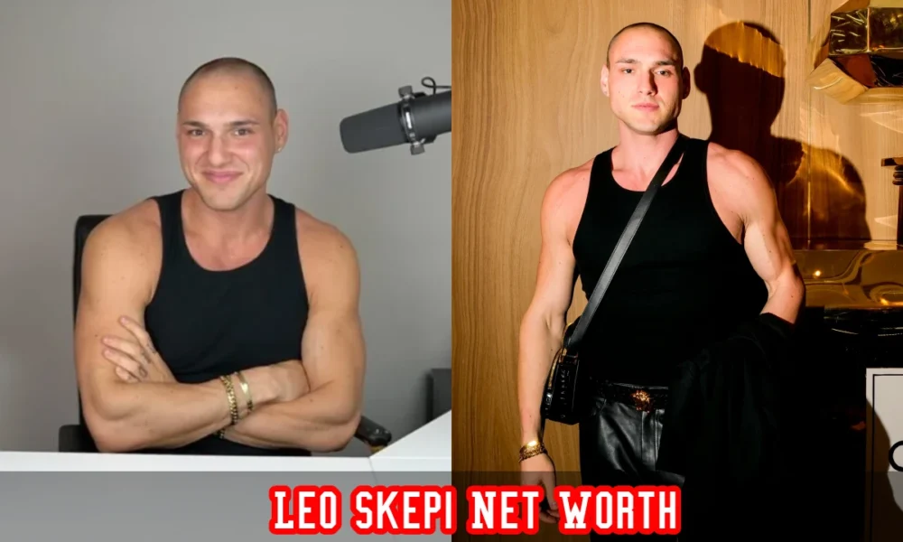 Leo Skepi Net Worth 2026 – Albanian-American content creator and podcast host with an estimated net worth of $3.8M to $5M.
