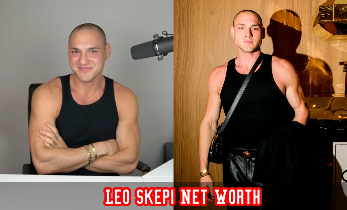 Leo Skepi Net Worth 2026 – Albanian-American content creator and podcast host with an estimated net worth of $3.8M to $5M.